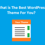 what is the best wordpress theme for you