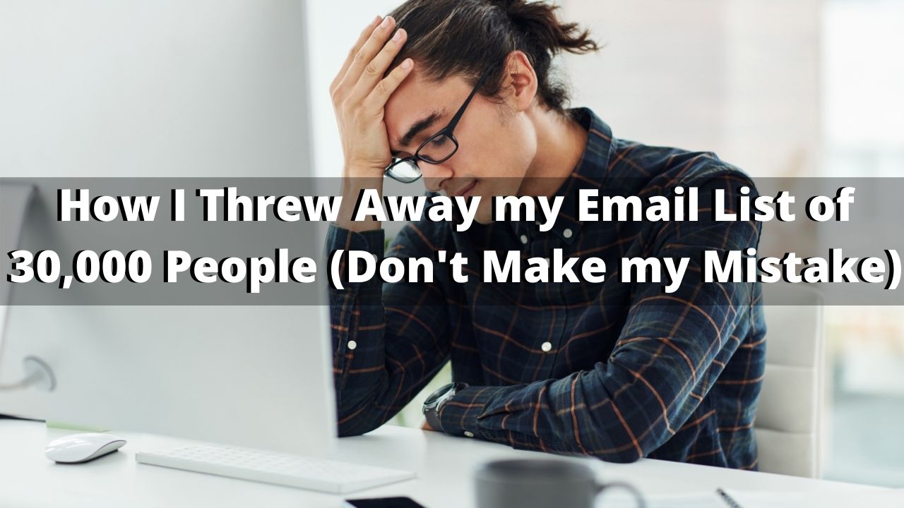 how I messed up my email list