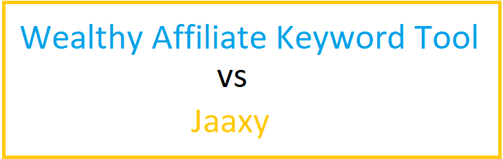 wealthy affiliate keyword tool vs jaaxy