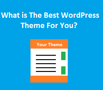 what is the best wordpress theme for you