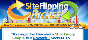 site flipping riches review