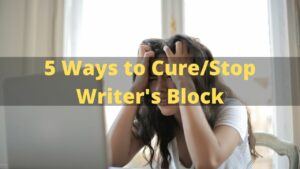 5 Ways to Stop Writer's Block (For Struggling Bloggers)