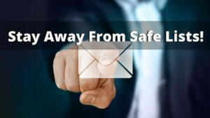 Why a Safe List Isn't a Safe Way to Get Leads