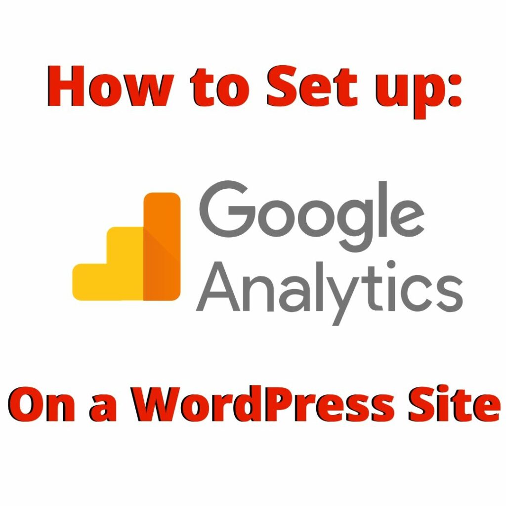 How to Set up Google Analytics on a WordPress Website