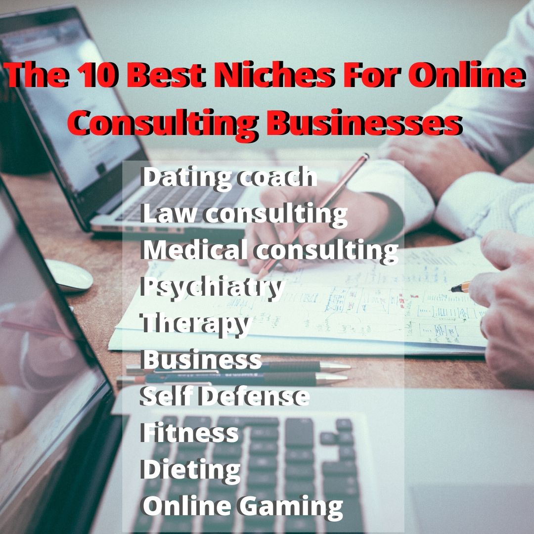 The 10 Best Niches For Online Consulting That Pay Big Money