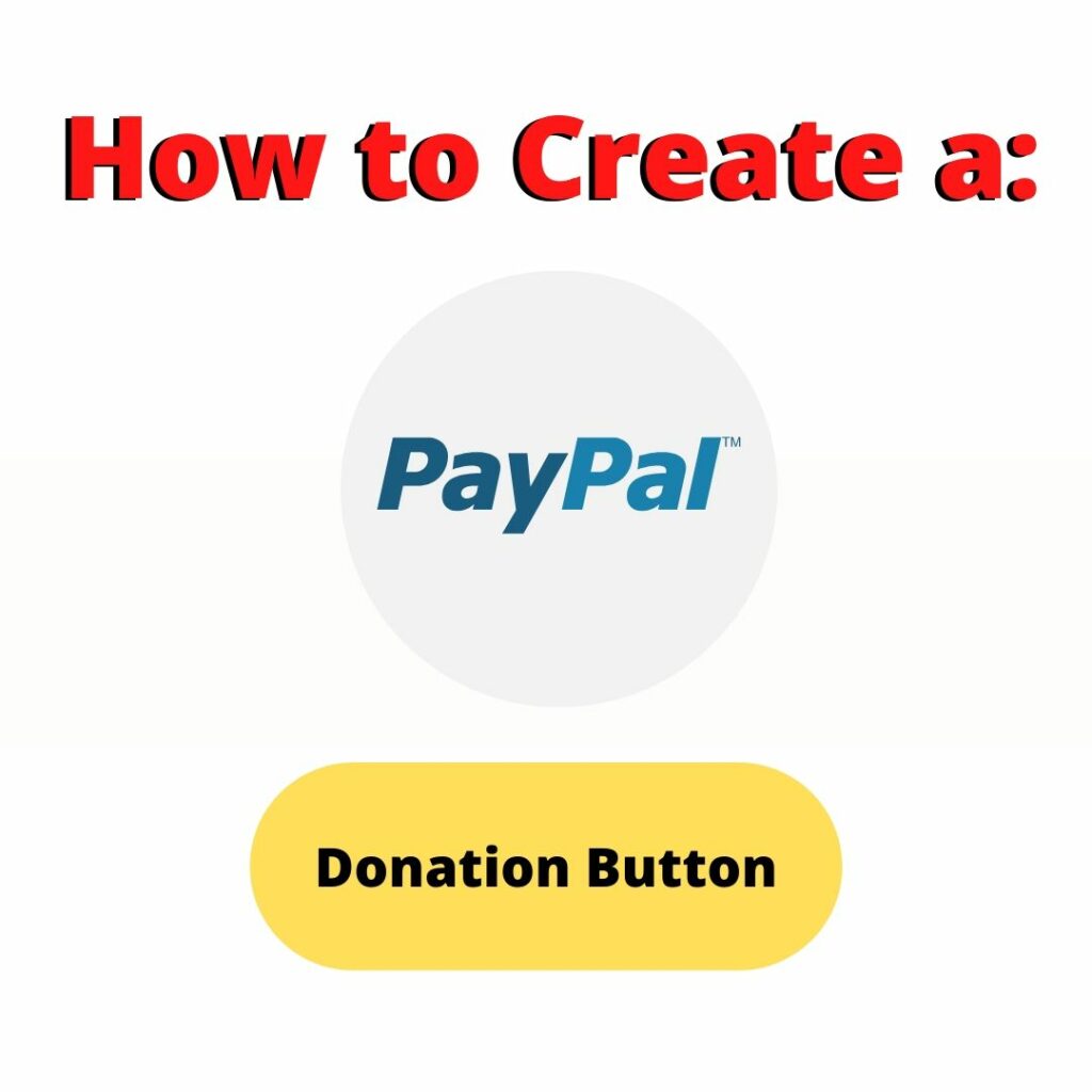 How to Create a PayPal Donation Button on Your Site