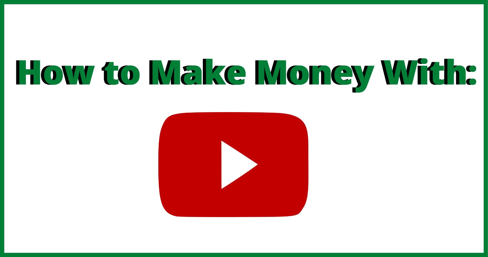 how do you make money with youtube